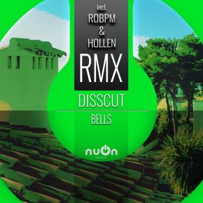 Download track Bells (Radio Edit) Disscut