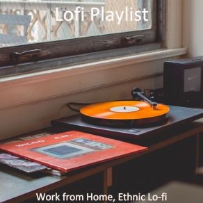 Download track Festive Moments For Working At Home Lofi Playlist