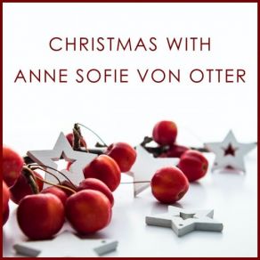 Download track Sweet Was The Song Anne Sofie Von Otter