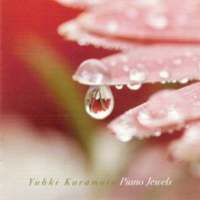 Download track Piano Jewel Yuhki Kuramoto (倉本裕基)