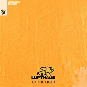 Download track To The Light (Extended Mix) Robbie Williams, Lufthaus