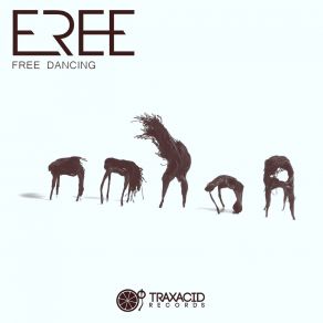 Download track Free Dancing (Original Mix) Eree