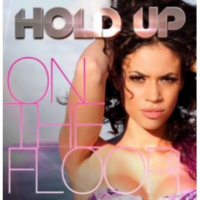 Download track On The Floor (French Radio Edit) Hold Up