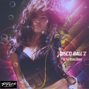 Download track Do You Wanna Dance (Original Mix) Disco Ball'z