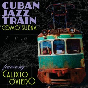 Download track Ill Tell You Cuban Jazz Train