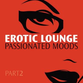 Download track Red Lust Erotic LoungeLe Vab