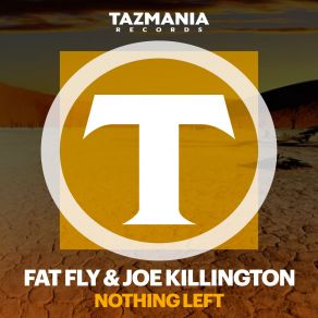 Download track Nothing Left (Original) Joe Killington, Fatfly