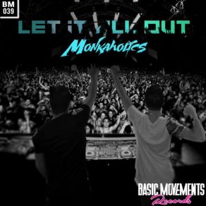 Download track Let It All Out Monkaholics