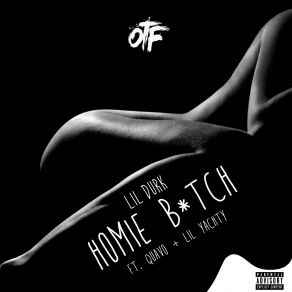 Download track Homie Bitch Lil Durk, Quavo, Lil Yachty