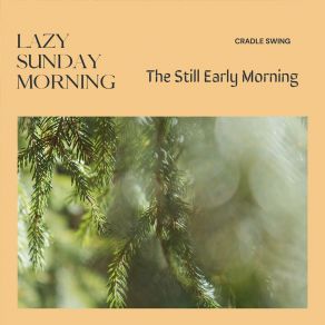 Download track The Prelude Of The Morning Cradle Swing