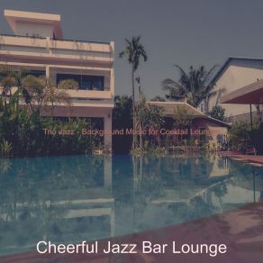 Download track Wonderful Music For Cocktail Lounges Cheerful Jazz Bar Lounge