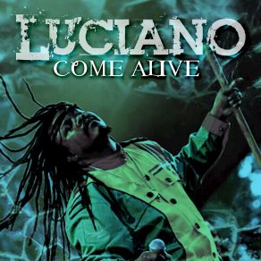 Download track Come Alive Luciano