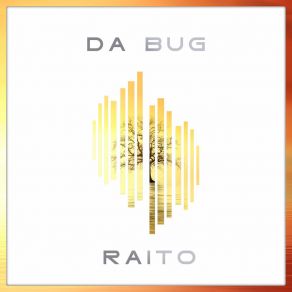 Download track Da Bug Raito (Radio Edit) Da Bug