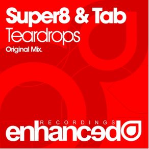 Download track Teardrops (Original Mix) Super8 & Tab