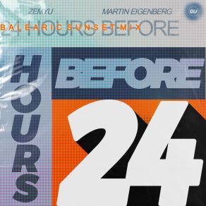 Download track 24 Hours Before (Balearic Sunset Mix) Martin Eigenberg