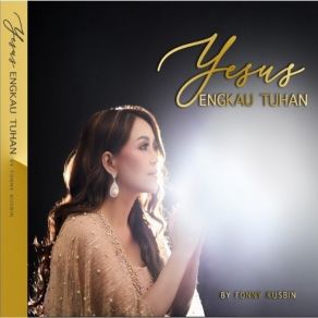 Download track YESUS KAU RAJA Fonny Kusbin