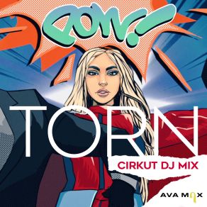 Download track Torn (Cirkut DJ Mix) Ava Max