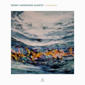 Download track 2 Arabesques: No. 1 In E Major (Arr. For Saxophone Quartet) Ebonit Saxophone Quartet