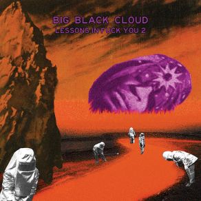 Download track Hate In Outer Space Big Black Cloud