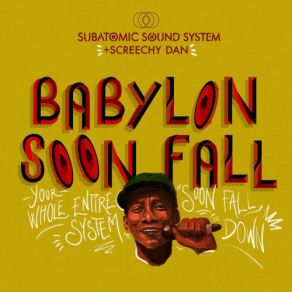 Download track Wicked Man Soon Fall (Babylon Soon Fall Horns Dub) Screechy Dan, Subatomic Sound System