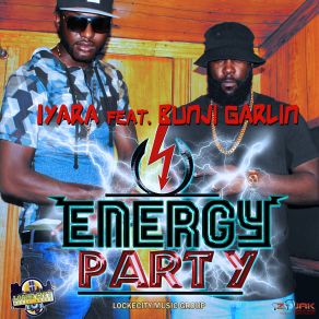 Download track Energy Party Bunji Garlin, Iyara