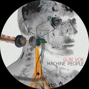 Download track Machine People (Remastered) Glin Vok