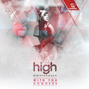 Download track With You High Maintenance