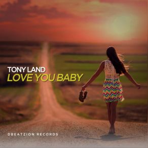 Download track Love You Baby (Original Mix) Tony Land