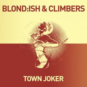 Download track Town Joker (Original Mix) Climbers, Blond: Ish