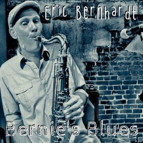 Download track Bernie's Blues Eric Bernhardt