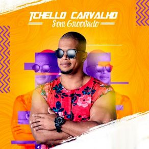 Download track Vai Mexendo Tchello Carvalho