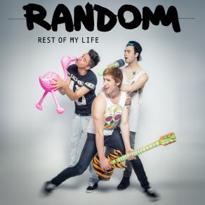 Download track Rest Of My Life Random