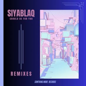 Download track Should Be For You (French Boss Remix) SiyablaqFrench Boss