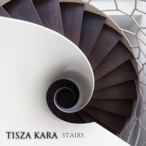 Download track Stairs II Tisza Kara