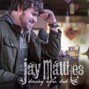 Download track Drinking From The Bottle Jay Matthes