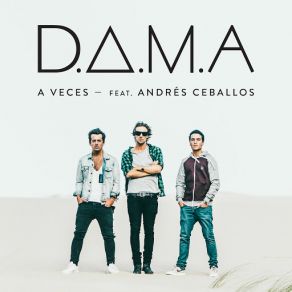 Download track A Veces (Andrés Dvicio) D. A. M. A