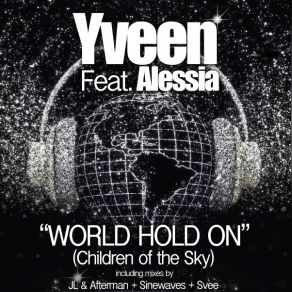 Download track World Hold On (Children Of The Sky) YveenAlessia