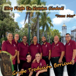 Download track La Fiesta En Juana Díaz Grupo Tradicion Boricua