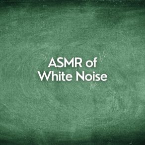 Download track Alleviating White Noise, Pt. 2 White Noise ASMR