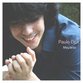 Download track Seu Jeito Paulo Cioli