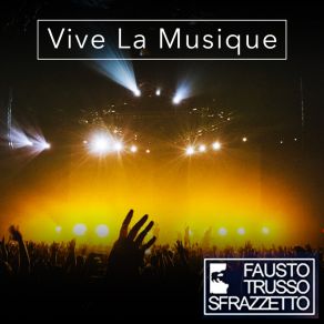 Download track Vive La Musique (Instrumental Version) Fausto Trusso Sfrazzetto