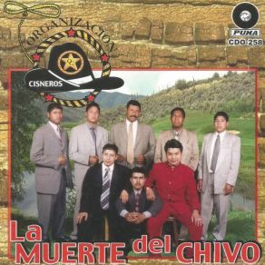 Download track La Muerte Del Chivo Organizacion Cisneros