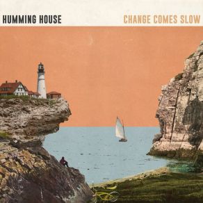 Download track Change Comes Slow Humming House