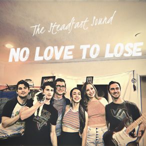 Download track No Love To Lose (Live) The Steadfast Sound