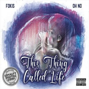 Download track This Thing Called Life Oh No!, Fokis