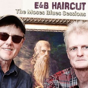 Download track Loner Blues E&B Haircut