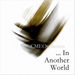 Download track In Another World Coronal Mass Ejections Orchestra