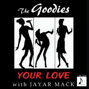 Download track Your Love (Acapella Version) The GoodiesJayar Mack