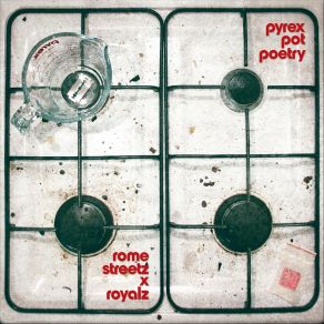 Download track Pyrex Pot Poetry Royals, Rome StreetzAl Divino