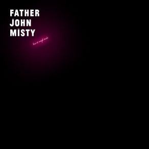 Download track Now I'm Learning To Love The War Father John Misty